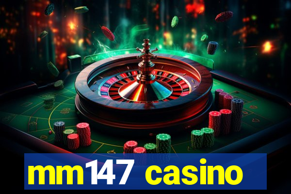 mm147 casino